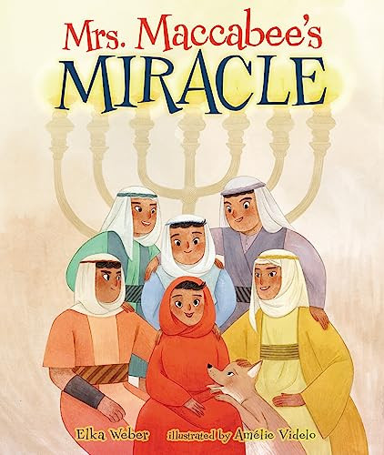 Mrs. Maccabee's Miracle by Elka Weber, Amélie Videlo, 9781728477916