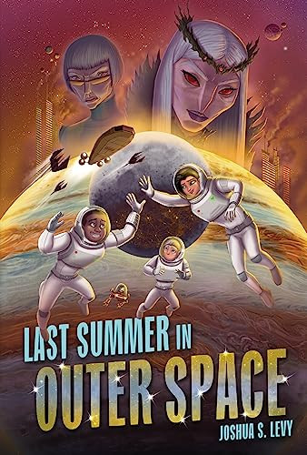 Last Summer in Outer Space by Joshua S. Levy, 9781728486192