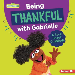 Being Thankful with Gabrielle (A Book about Gratitude) by Marie-Therese Miller, 9781728486789