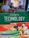 Esports Technology by Heather E. Schwartz, 9781728490908