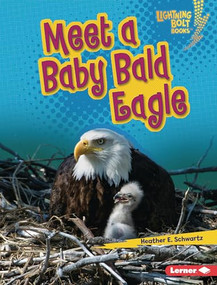 Meet a Baby Bald Eagle by Heather E. Schwartz, 9781728491080