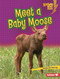 Meet a Baby Moose by Tamika M. Murray, 9781728491134