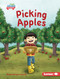 Picking Apples by Megan Borgert-Spaniol, Jeff Crowther, 9781728491219