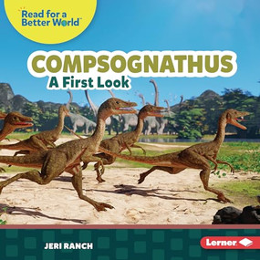 Compsognathus (A First Look) by Jeri Ranch, 9781728491363