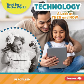 Technology (A Look at Then and Now) by Percy Leed, 9781728491486