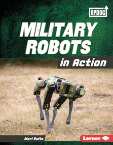 Military Robots in Action by Mari Bolte, 9781728491714