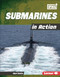Submarines in Action by Mari Bolte, 9781728491721