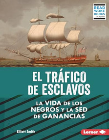 El tráfico de esclavos (The Slave Trade) (La vida de los negros y la sed de ganancias (Black Lives and the Drive for Profit)) (Spanish Edition) by Elliott Smith, 9781728491882