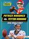 Patrick Mahomes vs. Peyton Manning (Who Would Win?) - 9798765602430 by Keith Elliot Greenberg, 9798765602430