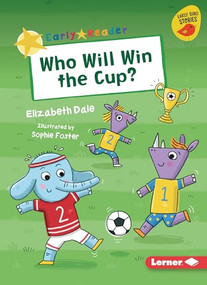 Who Will Win the Cup? - 9798765602874 by Elizabeth Dale, Sophie Foster, 9798765602874