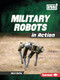 Military Robots in Action - 9798765603413 by Mari Bolte, 9798765603413
