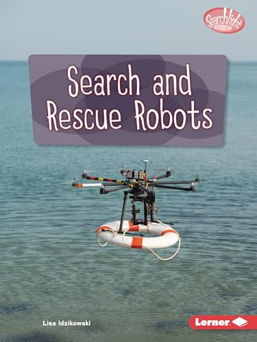 Search and Rescue Robots - 9798765603697 by Lisa Idzikowski, 9798765603697