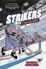 Strikers (A Graphic Novel) - 9798765607466 by Kiel Phegley, Jacques Khouri, 9798765607466