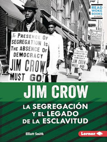 Jim Crow (Jim Crow) (La segregación y el legado de la esclavitud (Segregation and the Legacy of Slavery)) (Spanish Edition) - 9798765607572 by Elliott Smith, 9798765607572