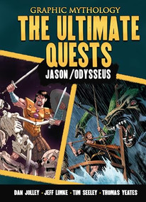 The Ultimate Quests (The Legends of Jason and Odysseus) by Dan Jolley, Jeff Limke, Tim Seeley, Thomas Yeates, 9798765607879