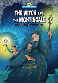 The Witch and the Nightingale by Wiley Blevins, Steve Cox, 9781643712130