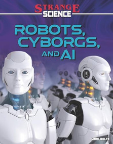 Robots, Cyborgs, and AI by Mari Bolte, 9781629207704