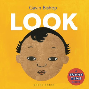 Look (A Tummy Time Book) by Gavin Bishop, Gavin Bishop, 9781776575015