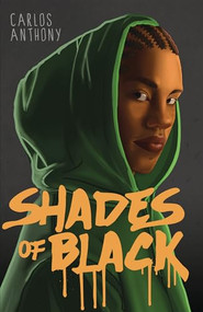 Shades of Black by Carlos Anthony, 9781459417267