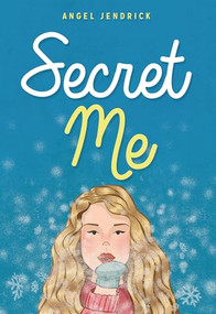 Secret Me by Angel Jendrick, 9781459417250
