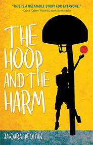 The Hoop and the Harm - 9781459417151 by Jawara Pedican, 9781459417151