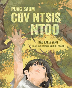 Puag Saum Cov Ntsis Ntoo (From the Tops of the Trees) (Hmong Edition) by Kao Kalia Yang, Rachel Wada, 9798765609255