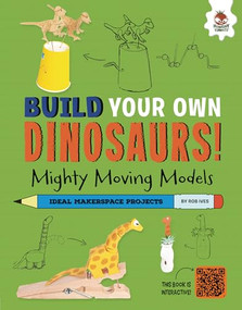 Mighty Moving Models (Dinosaurs with a Few Tricks to Show!) by Rob Ives, 9781915461223