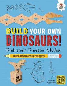 Prehistoric Predator Models (Some of the Big Hitters That Roar!) by Rob Ives, 9781915461230