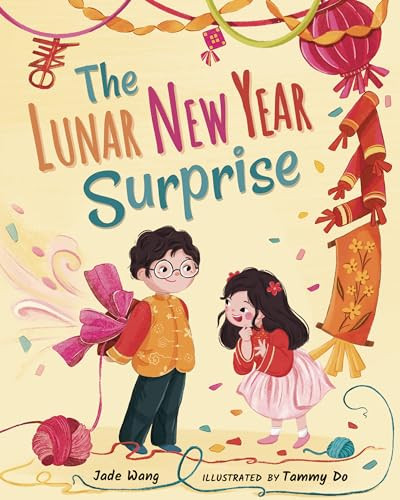 The Lunar New Year Surprise by Jade Wang, Tammy Do, 9781958372050