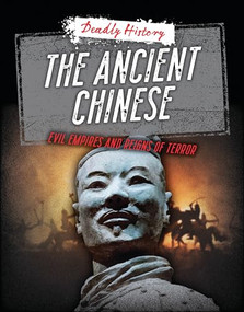 The Ancient Chinese (Evil Empires and Reigns of Terror) by Louise Spilsbury, Sarah Eason, 9781915153678