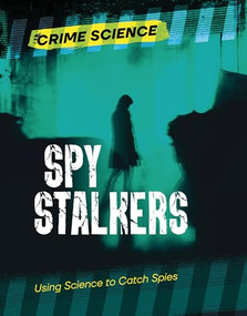 Spy Stalkers (Using Science to Catch Spies) by Sarah Eason, 9781915153869