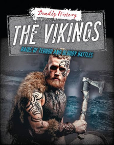 The Vikings (Raids of Terror and Bloody Battles) - 9781915761316 by Louise Spilsbury, Sarah Eason, 9781915761316