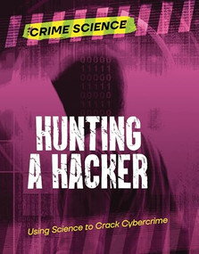 Hunting a Hacker (Using Science to Crack Cybercrime) - 9781915761477 by Sarah Eason, 9781915761477