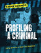 Profiling a Criminal (Using Science to Seek Out Suspects) - 9781915761491 by Sarah Eason, 9781915761491