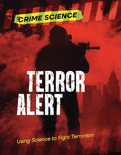 Terror Alert (Using Science to Fight Terrorism) - 9781915761446 by Sarah Eason, 9781915761446
