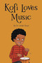 Kofi Loves Music - 9781959223177 by Dr. Artika R. Tyner, Bilal Karaca, 9781959223177