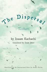 The Dispersal - 9781623718299 by Inaam Kachachi, Inam Jaber, 9781623718299