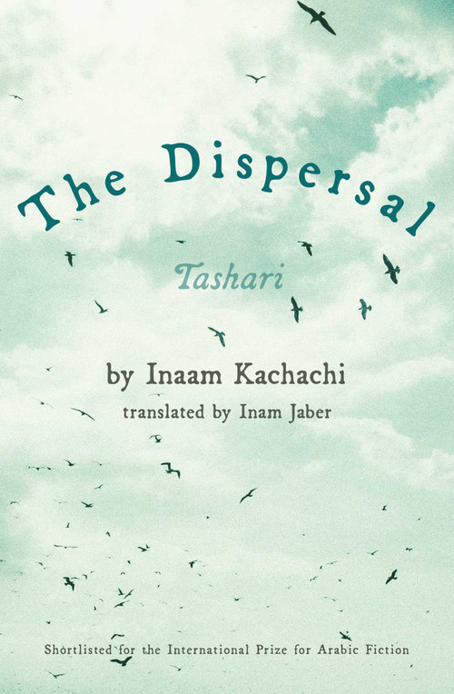 The Dispersal - 9781623718299 by Inaam Kachachi, Inam Jaber, 9781623718299