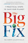 The Big Fix (Seven Practical Steps to Save Our Planet) - 9781982123994 by Hal Harvey, Justin Gillis