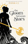 The Gloom Between Stars by Piper CJ, 9781728270760
