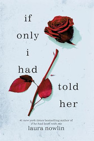 If Only I Had Told Her by Laura Nowlin, 9781728276229