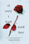 If Only I Had Told Her by Laura Nowlin, 9781728276229