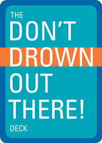 Don't Drown Out There Deck by (AMK) Adventure Medical Kits, 9781594856624