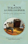 Tolstoy as Philosopher. Essential Short Writings (An Anthology) by Leo Tolstoy, Inessa Medzhibovskaya, 9781644694022