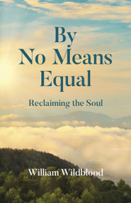 By No Means Equal (Reclaiming the Soul) by William Wildblood, 9781803413488