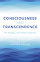 Consciousness and Transcendence (Art, Religion, and Human Existence) by Loomis Mayer, 9781803412245