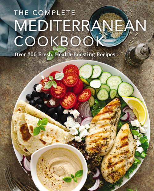 The Complete Mediterranean Cookbook (Over 200 Fresh, Health-Boosting Recipes) by The Coastal Kitchen, 9781646434121