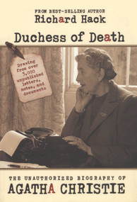 Duchess of Death (The Unauthorized Biography of Agatha Christie) by Richard Hack, 9781597776202