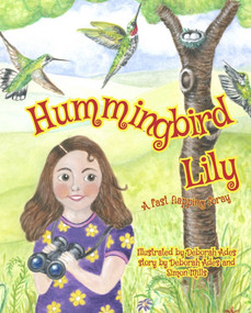 Hummingbird Lily (A fast flapping foray) by Deborah Ades, Simon Mills, 9781637610237