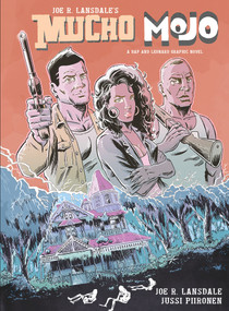 Mucho Mojo (A Hap and Leonard Graphic Novel) by Jussi Piironen, Joe R. Lansdale, 9781639510788